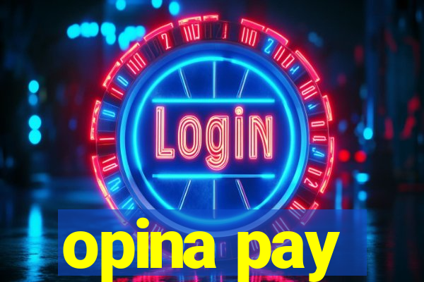 opina pay